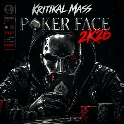  Kritikal Mass - Poker Face 2K26 (2026) 