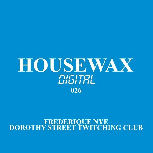  Frederique NYE - Dorothy Street Twitching Club (2026) 