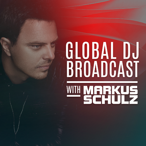 Markus Schulz - Global Dj Broadcast (Transmission Netherlands) (2025-05-01)