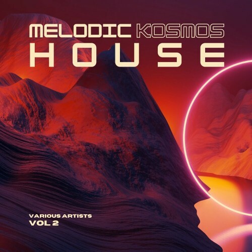  Melodic House Kosmos, Vol. 2 (2024) 