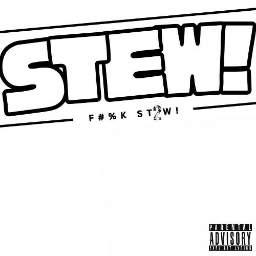  Stew! - Fuck St2w! (2026) 