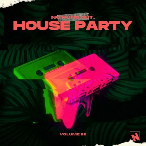  Nothing But... House Party, Vol. 22 (2025) 