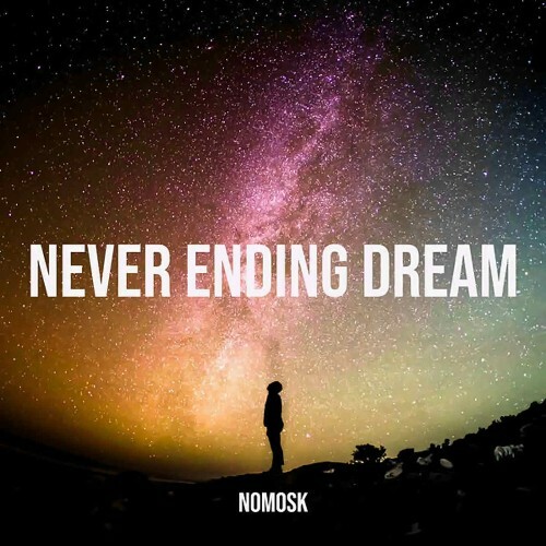  NoMosk - Never Ending Dream (2025) 