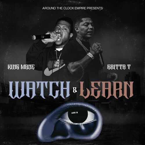  King Mane - Watch & Learn (Feat. Gritta T) (2025) 
