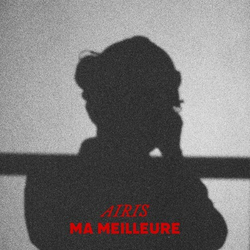 Airis - Ma Meilleure (2025)