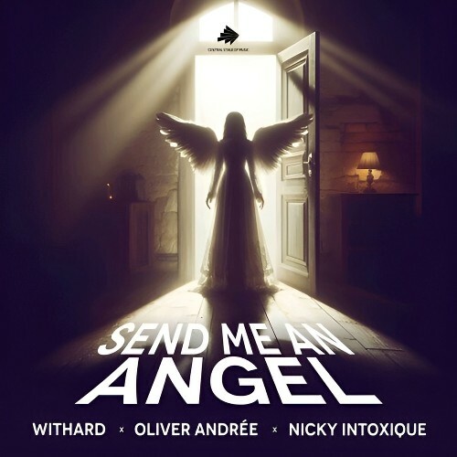  Withard x Oliver Andree x Nicky Intoxique - Send Me An Angel (2024) 