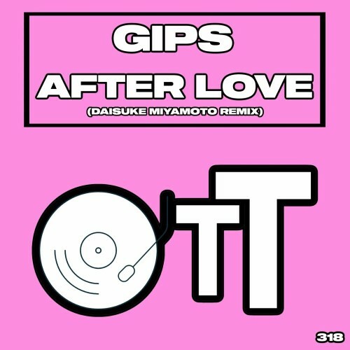  Gips - After Love (Daisuke Miyamoto Remix) (2024) 