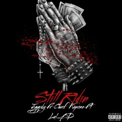  Jiggidy - Still Ridin (Feat. Lul BD & Chief Kapone) (2025) 