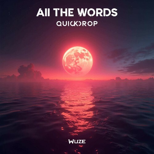  Quickdrop - All the Words (2025) 