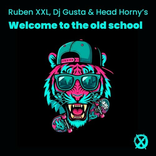  Ruben Xxl and Dj Gusta and Head Horny's - Welcome to the old school (2026) 