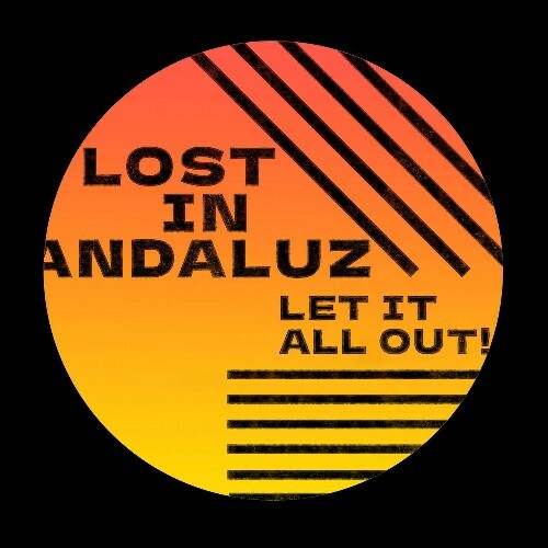  Lost in Andaluz - Let it all out (2024) 