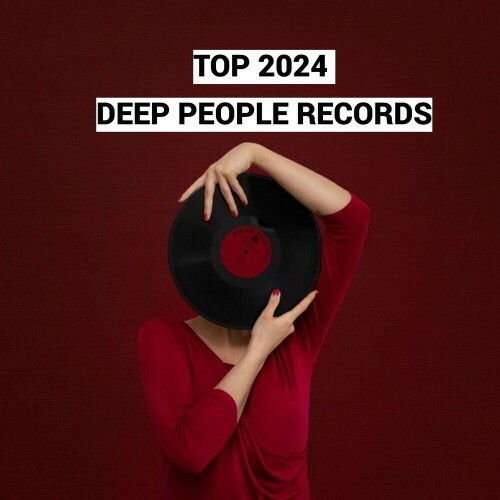  Top Artist 2024 Deep People Records (2025) 