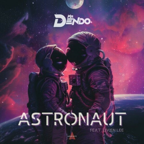  Mr Dendo feat. Livien Lee - Astronaut (2024) 