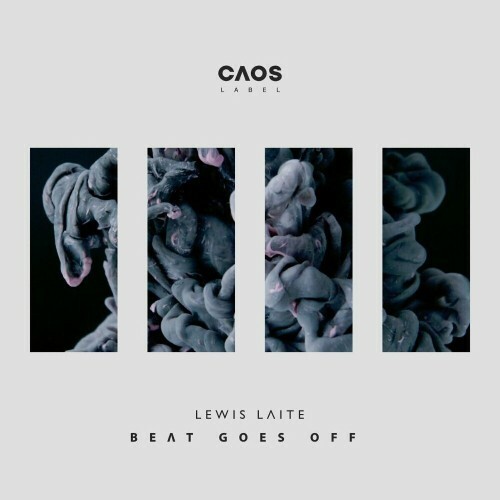  Lewis Laite - Beat Goes Off (Original Mix) (2024) 