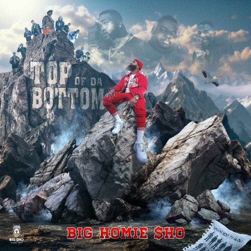 Big Homie Sho - Top Of Da Bottom (2024)