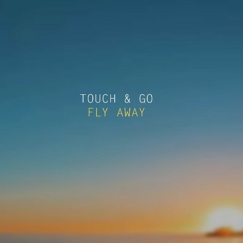  Touch & Go - Fly Away (2024) 