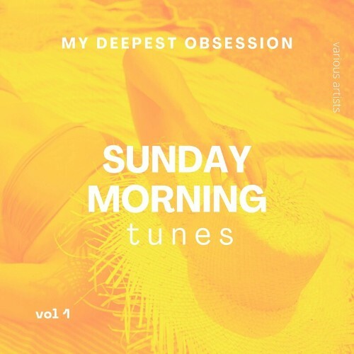  My Deepest Obsession, Vol. 1 (Sunday Morning Tunes) (2024) 