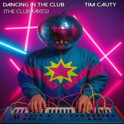  Tim Cauty - Dancing in the Club (The Club Mixes) (2025) 