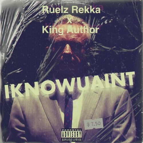  Ruelz Rekka x King Author - IKnowUAint (2026) 