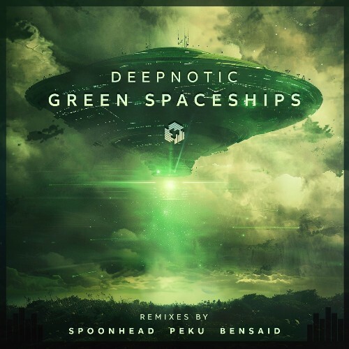  Deepnotic - Green Spaceships (2024) 