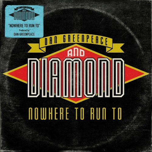 Dan Greenpeace & Diamond D - Nowhere To Run To (2023) 