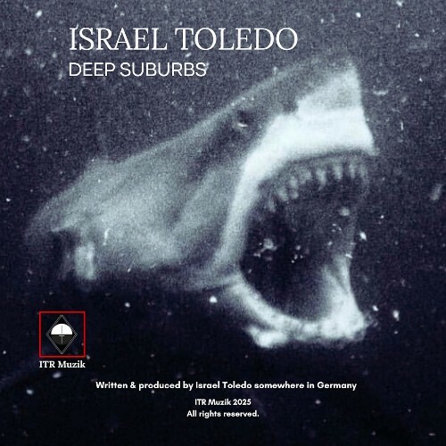  Israel Toledo - Deep Suburbs (2025) 