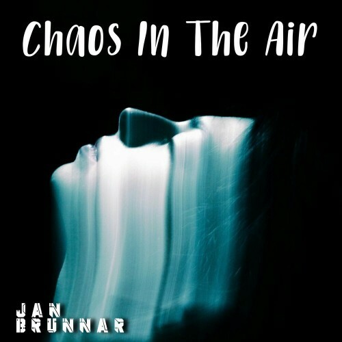  Jan Brunnar - Chaos In the Air (2024) 