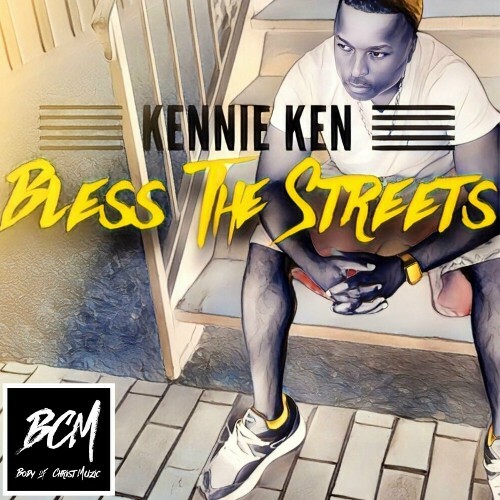  Kennie Ken - Bless The Streets (2024) 