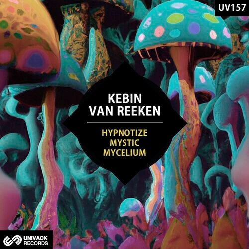  Kebin van Reeken - Hypnotize / Mystic / Mycelium (2023) 