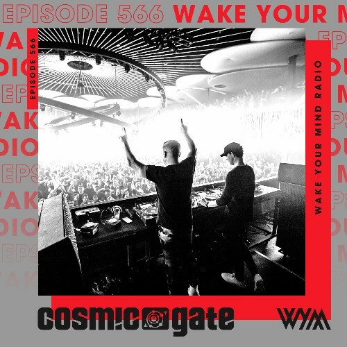  Cosmic Gate - Wake Your Mind Episode 566 (2025-02-07) 