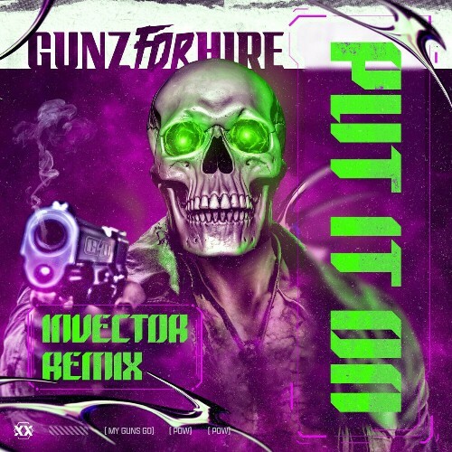  Gunz For Hire - Put It On (Invector Remix) (2024) 