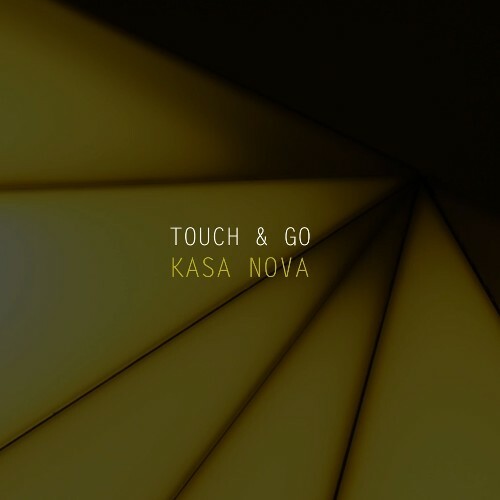  Touch & Go - Kasa Nova (2025) 