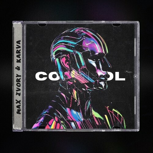  Max Ivory & Karva - Control (2025) 