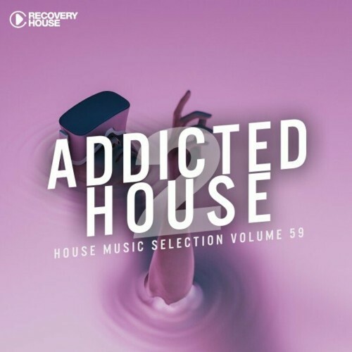  Addicted 2 House, Vol. 59 (2023) 