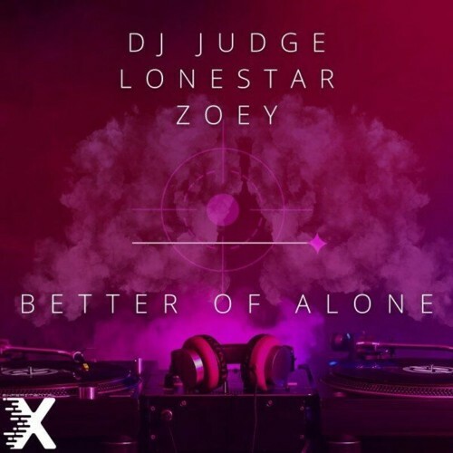  Dj Judge x Lonestar. x Zoey - Better of Alone (2024) 