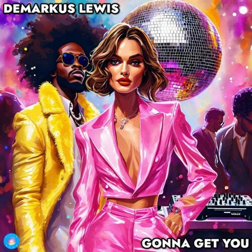  Demarkus Lewis - Gonna Get You (2025) 