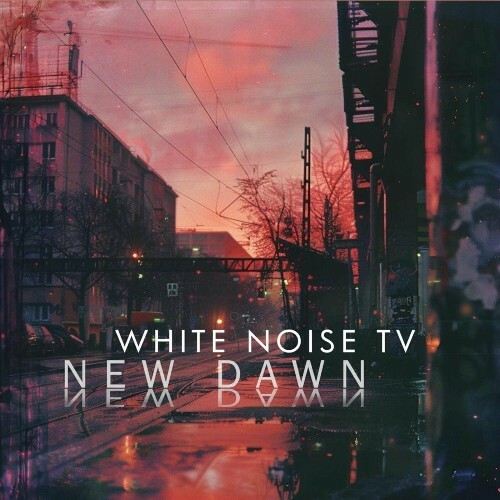 White Noise TV - New Dawn (2024)