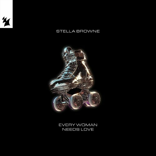  Stella Browne - Every Woman Needs Love (2025) 