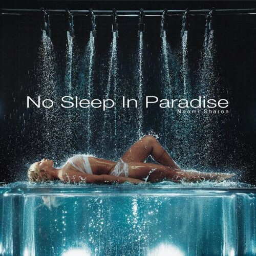 Naomi Sharon — No Sleep In Paradise (2026)