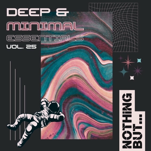  Nothing But... Deep & Minimal Essentials, Vol. 25 (2025) 