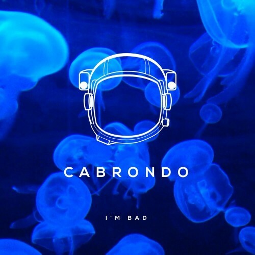  CABRONDO - I'm Bad (2023) 