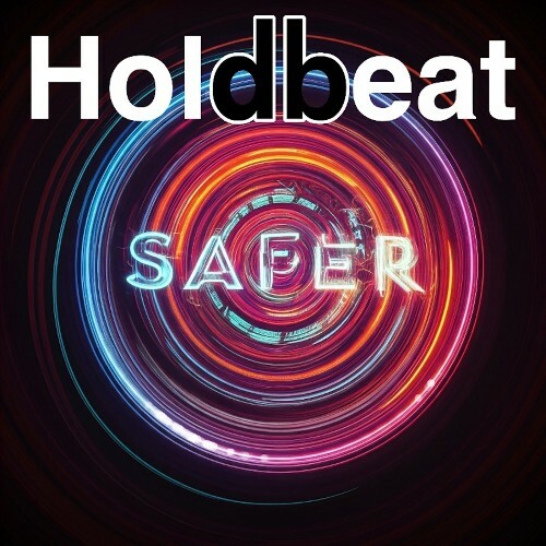  Holdbeat - Safer (2024) 