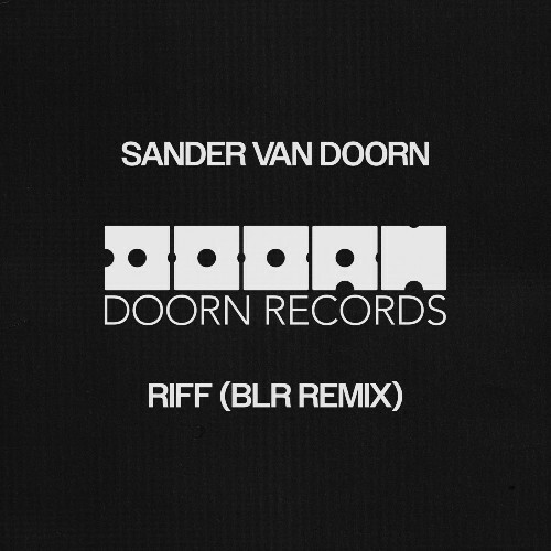  Sander van Doorn - Riff (BLR Extended Remix) (2025) 