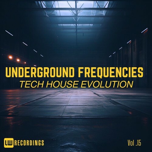  Underground Frequencies: Tech-House Evolution, Vol. 15 (2025) 