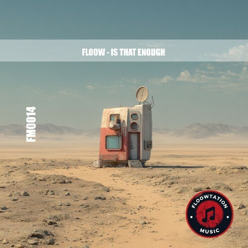  Floow - Is That Enough (2025) 