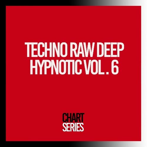 Techno Raw Deep Hypnotic, Vol.6 (2024)