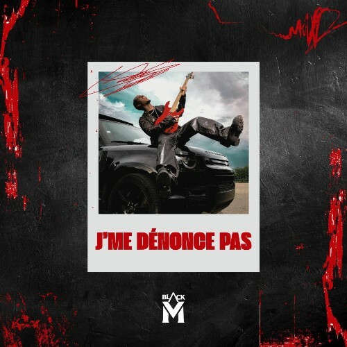  Black M - J'ME D&#201;NONCE PAS (2025) 