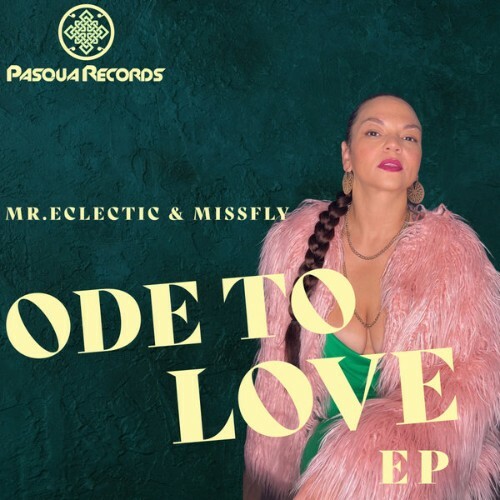  Mr Eclectic x MissFly - Ode To Love (2025) 