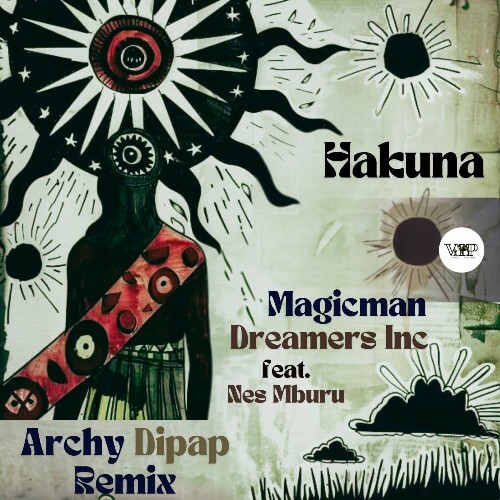  MagicMan, Dreamers Inc ft. Nes Mburu - Hakuna (Remix) (2025) 