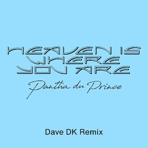  Pantha Du Prince - Heaven Is Where You Are (Dave DK Remix) (2023) 